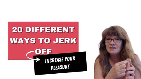 what to jerk off to|16 New Ways to Jerk Off That Will Make Masturbation So Much。